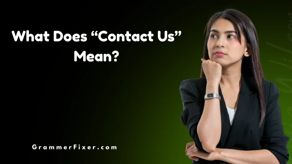 What Does “Contact Us” Mean