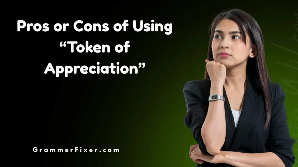 Pros or Cons of Using “Token of Appreciation”