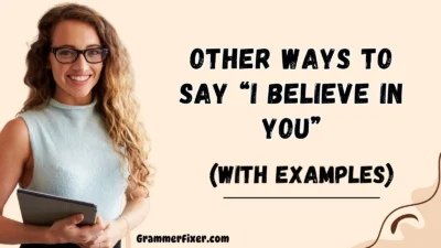 Other Ways to Say “I Believe in You”