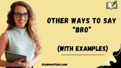 Other Ways to Say “Bro”