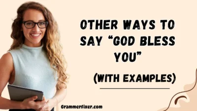Other Ways to Say “God Bless You”