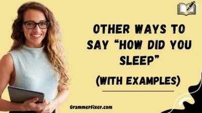 Other Ways to Say “How Did You Sleep”