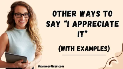 Other Ways to Say “I Appreciate It”