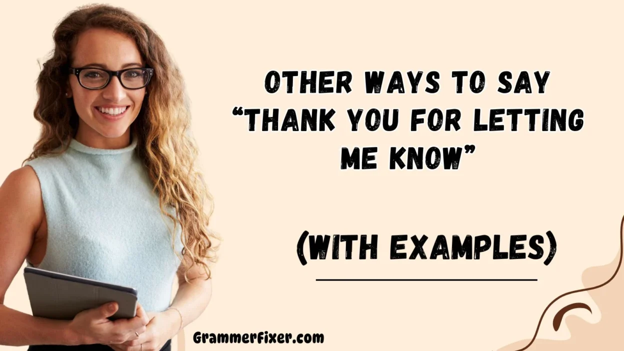 Other Ways to Say “Thank You for Letting Me Know”