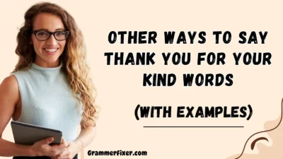 Other Ways to Say Thank You for Your Kind Words