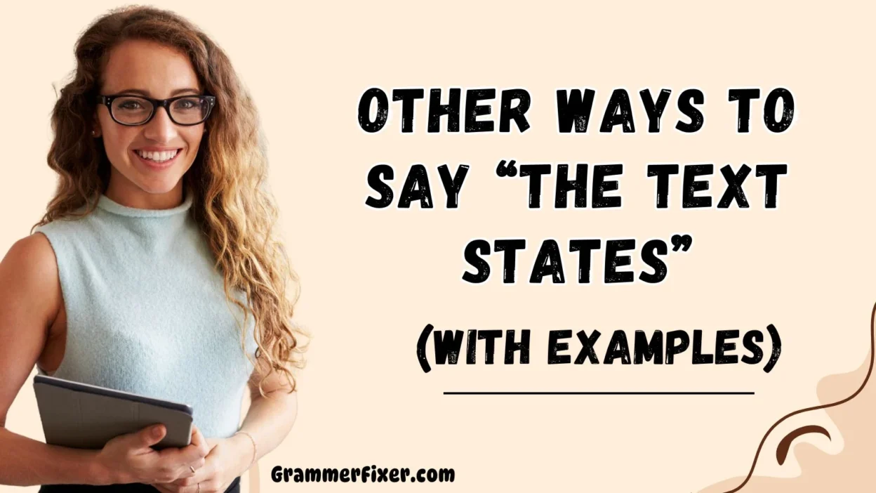 Other Ways to Say “The Text States”