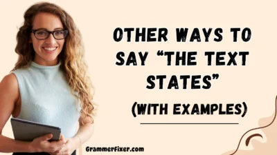 Other Ways to Say “The Text States”