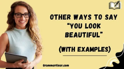 Other Ways to Say “You Look Beautiful”
