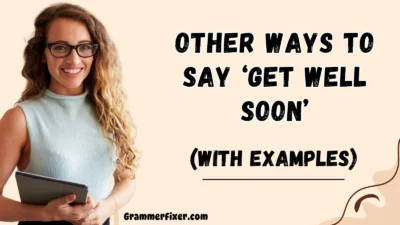 Other Ways to Say ‘Get Well Soon’