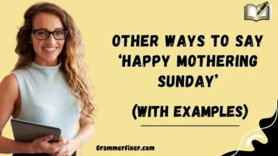 Other Ways to Say ‘Happy Mothering Sunday’