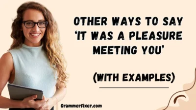 Other Ways to Say ‘It Was a Pleasure Meeting You’