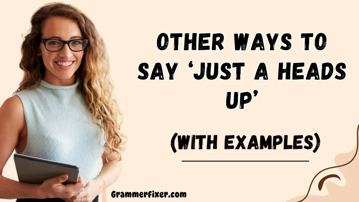 Other Ways to Say ‘Just a Heads Up’