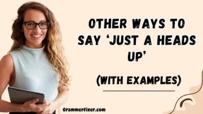 Other Ways to Say ‘Just a Heads Up’