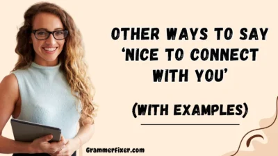 Other Ways to Say ‘Nice to Connect with You’