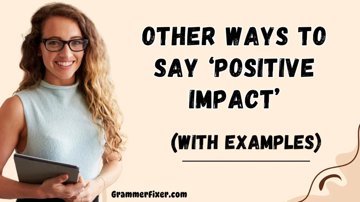 Other Ways to Say ‘Positive Impact’