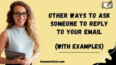 Other Ways to Ask Someone to Reply to Your Email