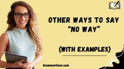 Other Ways to Say “No Way”