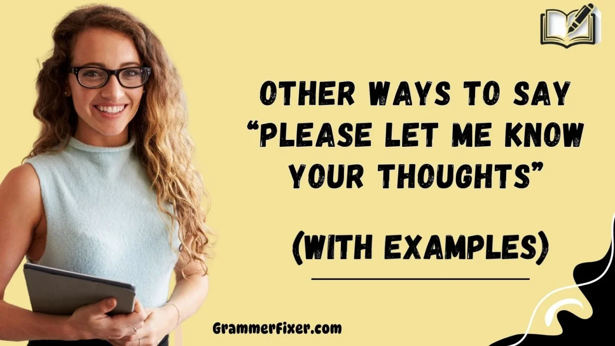Other Ways to Say “Please Let Me Know Your Thoughts”