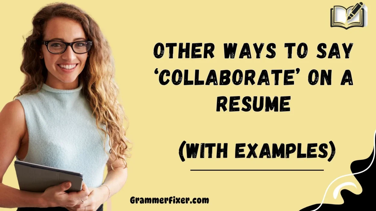 Other Ways to Say ‘Collaborate’ on a Resume