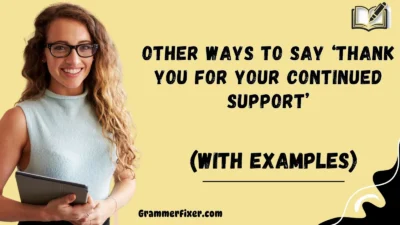 Other Ways to Say ‘Thank You for Your Continued Support’