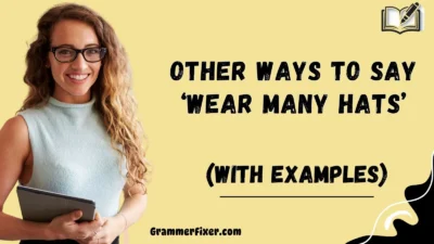 Other Ways to Say ‘Wear Many Hats’