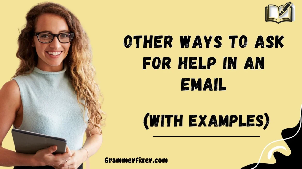Other Ways to Ask for Help in an Email