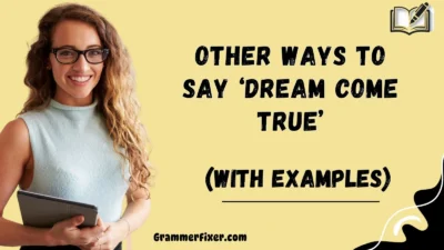 Other Ways to Say ‘Dream Come True’