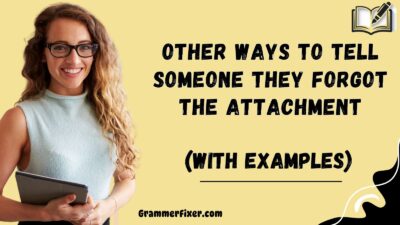 Other Ways to Tell Someone They Forgot the Attachment