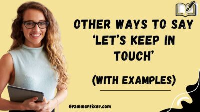 Other Ways to Say ‘Let’s Keep in Touch’