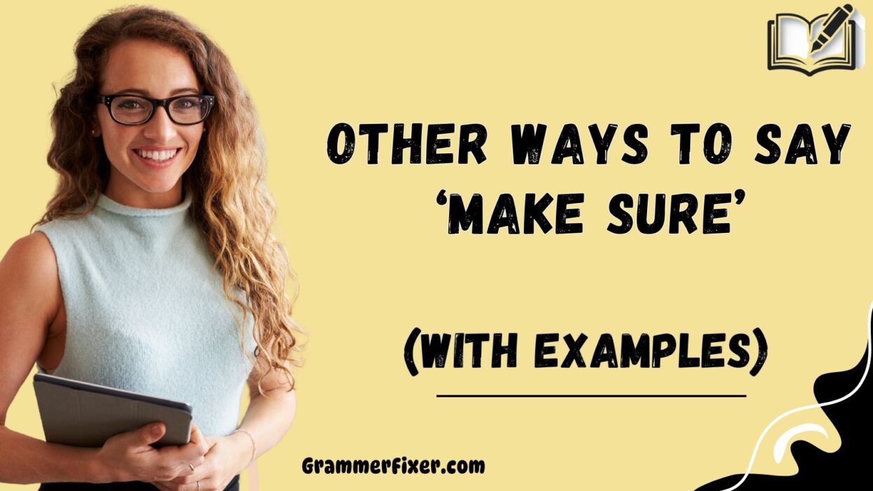 Other Ways to Say ‘Make Sure’