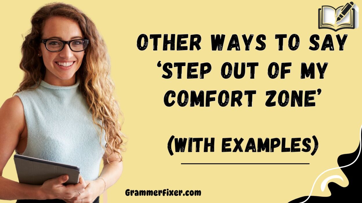 Other Ways to Say ‘Step Out of My Comfort Zone’