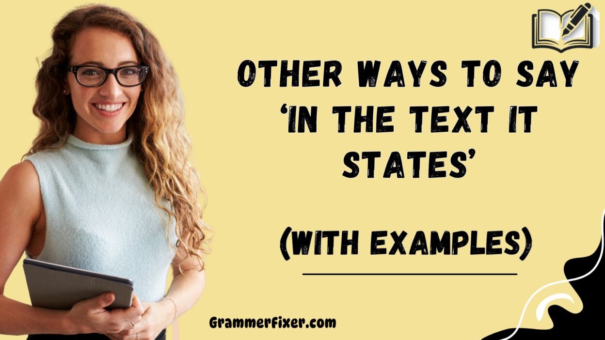 Other Ways to Say ‘in the text it states’