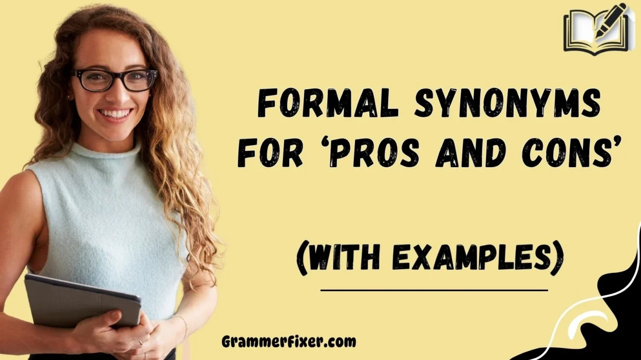 Formal Synonyms for ‘Pros and Cons’