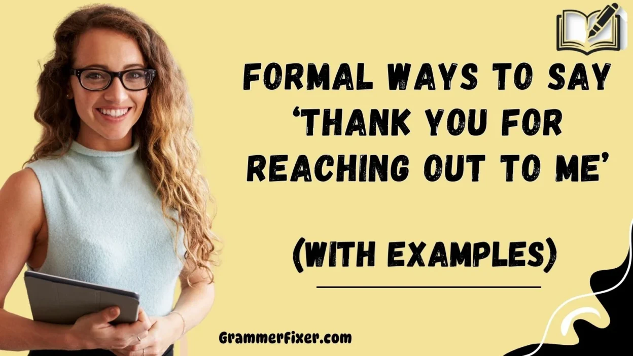 Formal Ways to Say ‘Thank You for Reaching Out to Me’