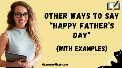 Other Ways to Say “Happy Father’s Day”