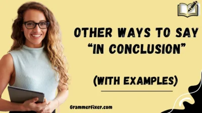 Other Ways to Say “In Conclusion”
