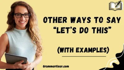 Other Ways to Say “Let’s Do This”