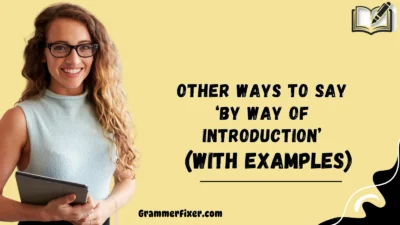 Other Ways to Say ‘By Way of Introduction’