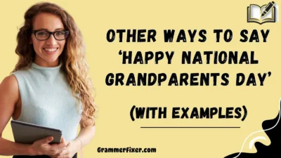Other Ways to Say ‘Happy National Grandparents Day’