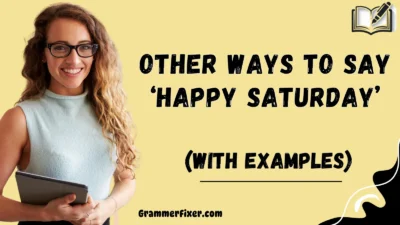 Other Ways to Say ‘Happy Saturday’