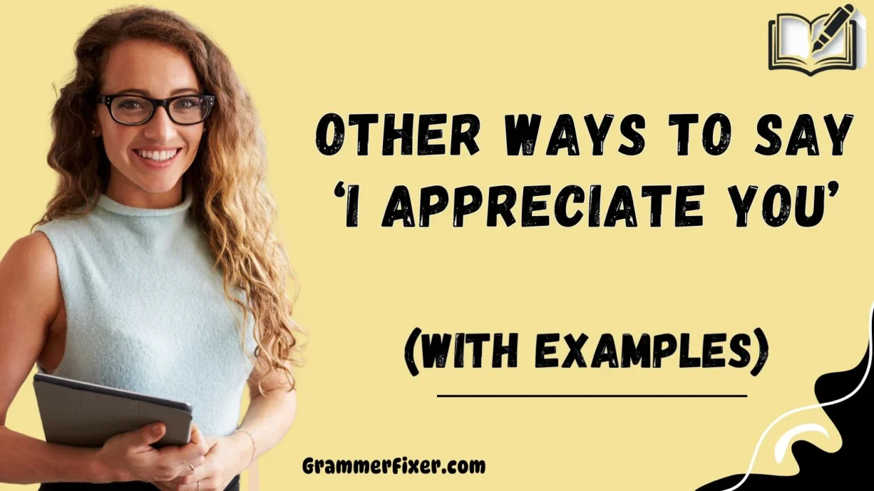 Other Ways to Say ‘I Appreciate You’