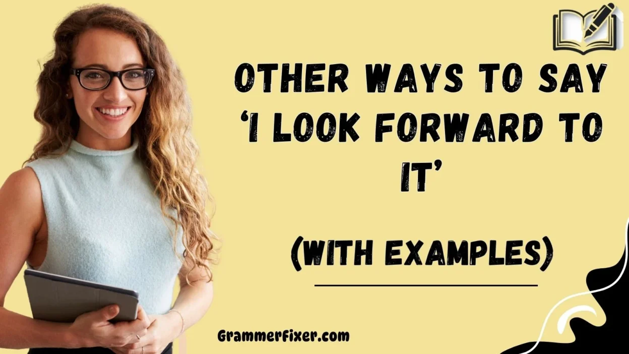 Other Ways to Say ‘I Look Forward to It’