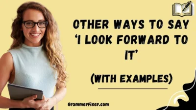 Other Ways to Say ‘I Look Forward to It’