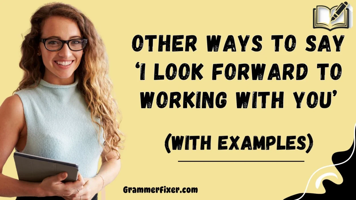 Other Ways to Say ‘I Look Forward to Working With You’