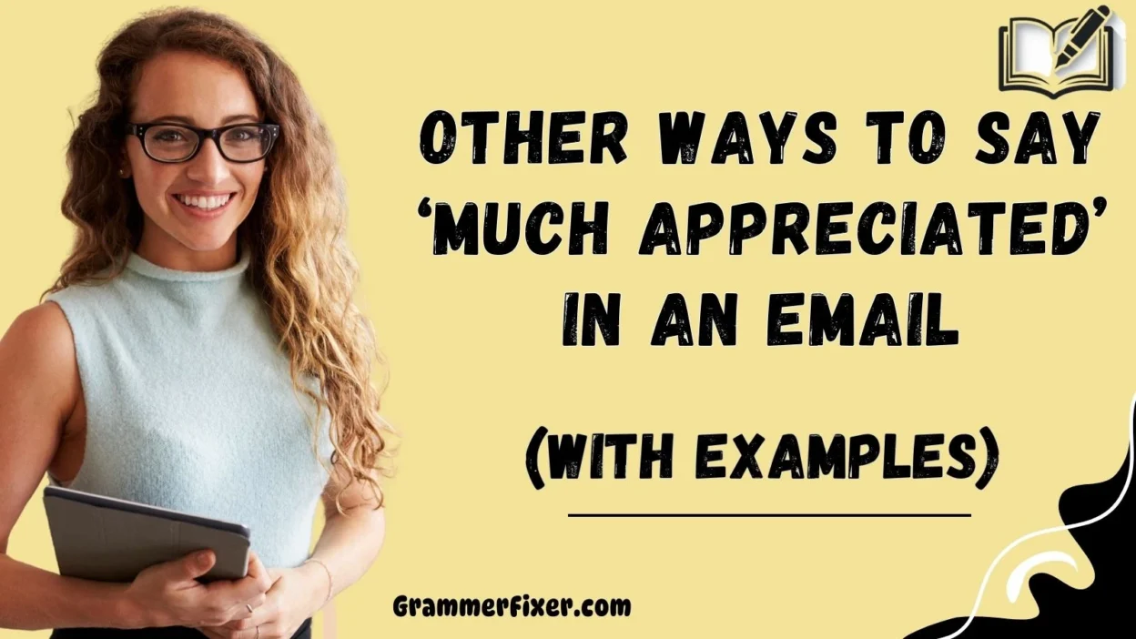 Other Ways to Say ‘Much Appreciated’ in an Email