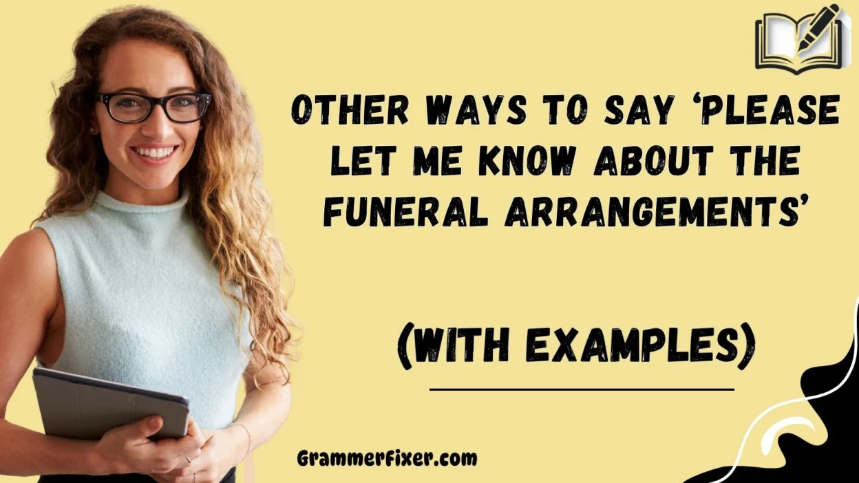 Other Ways to Say ‘Please Let Me Know About the Funeral Arrangements’