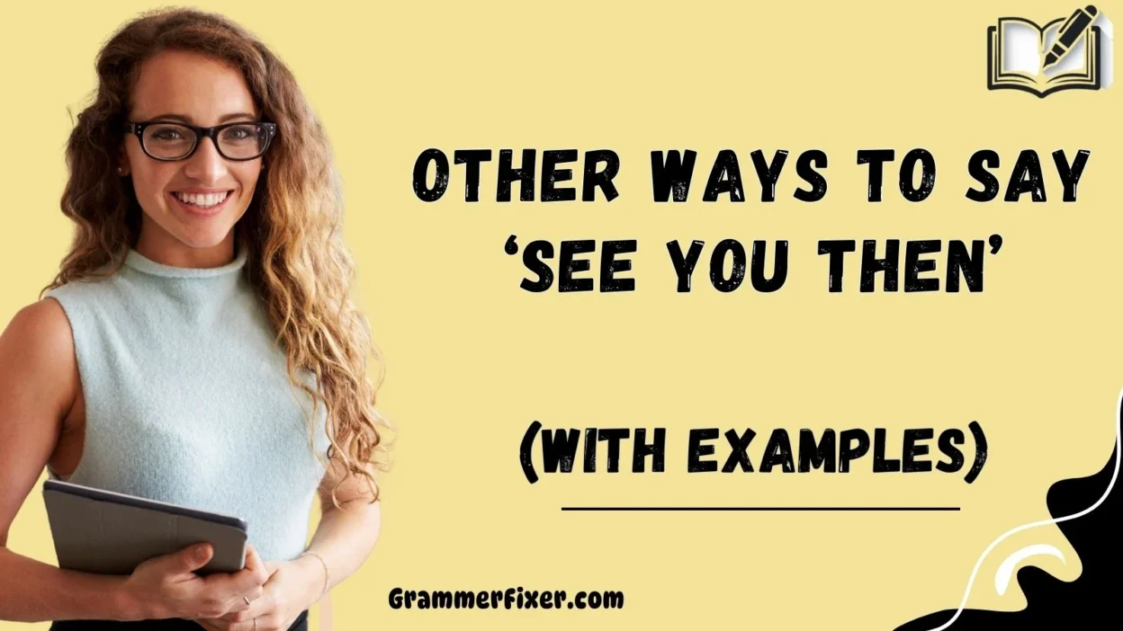 Other Ways to Say ‘See You Then’