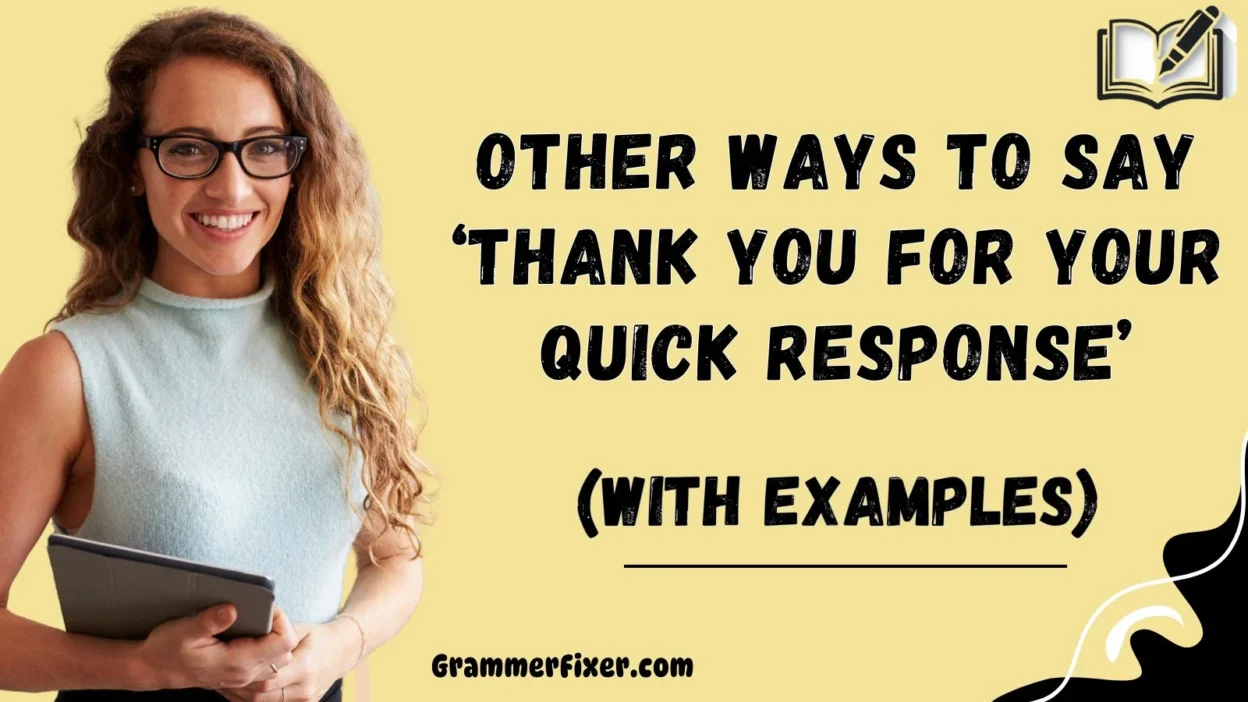 Other Ways to Say ‘Thank You For Your Quick Response’