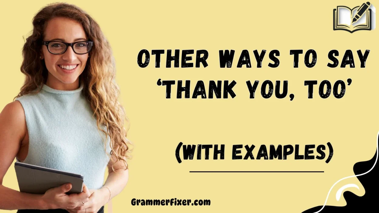 Other Ways to Say ‘Thank You, Too’