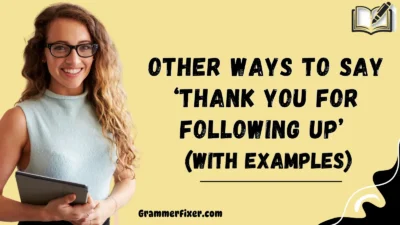 Other Ways to Say ‘Thank You for Following Up’